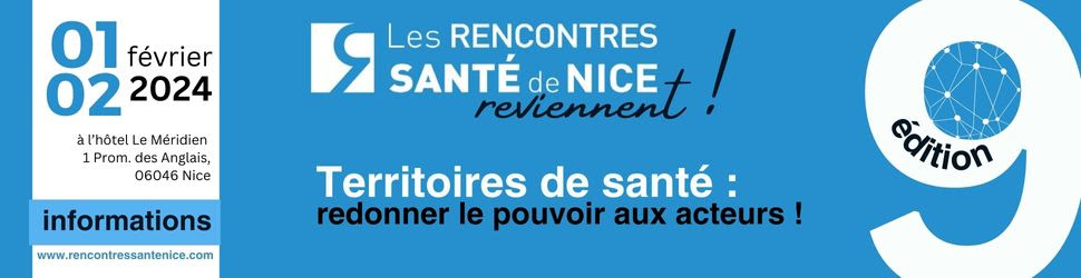 Les enjeux des Rencontres santé de Nice 2024